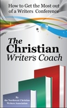 The Christian Writer's Coach by Lynnette Bonner The Christian Writer's Coach by Lynnette Bonner