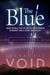 The Blue by Stephanie Void The Blue by Stephanie Void
