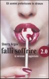 Falli soffrire 2.0 : Gli uomini preferiscono le stronze. La versione aggiornata