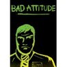 Bad Attitude Bad Attitude