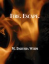 Fire. Escape.