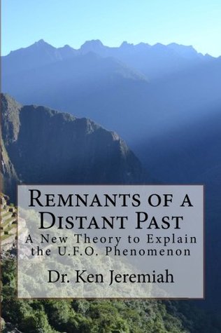 Remnants of a Distant Past by Ken Jeremiah