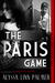 The Paris Game by Alyssa Linn Palmer The Paris Game by Alyssa Linn Palmer