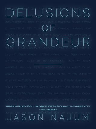 Delusions of Grandeur by Jason Najum Delusions of Grandeur by Jason Najum