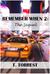 Remember When 2 by T. Torrest