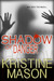 Shadow of Danger by Kristine Mason Shadow of Danger by Kristine Mason