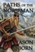 Paths of the Norseman (The Norseman Chronicles, #2)