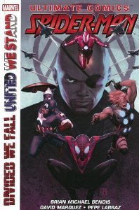 Ultimate comics - Spider-man - Divided We Fall United We Stand (Divided We Fall - United We Stand)