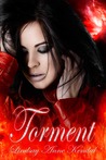 Torment by Lindsay Anne Kendal Torment by Lindsay Anne Kendal