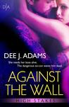 Against the Wall (High Stakes, #1)