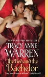 The Bed and the Bachelor by Tracy Anne Warren The Bed and the Bachelor by Tracy Anne Warren