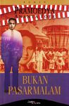 Bukan Pasarmalam by Pramoedya Ananta Toer