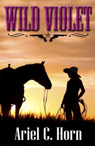 Wild Violet by Ariel C. Horn