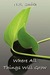 Where All Things Will Grow (Old Wounds, #4)