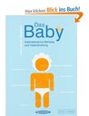 Das Baby: Inbetriebnahme, Wartung und Instandhaltung Das Baby: Inbetriebnahme, Wartung und Instandhaltung