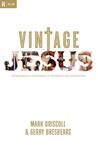 Vintage Jesus: Timeless Answers to Timely Questions Vintage Jesus: Timeless Answers to Timely Questions
