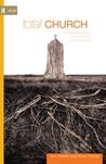 Total Church by Tim Chester Total Church by Tim Chester
