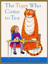 The Tiger Who Came to Tea by Judith Kerr The Tiger Who Came to Tea by Judith Kerr