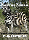 Zoe the Zebra (World Adventurers for Kids #3)