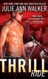 Thrill Ride by Julie Ann Walker Thrill Ride by Julie Ann Walker