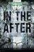 In the After (Kindle Edition)