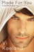 Made for You (Cole, #2)