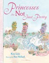 Princesses Are Not Just Pretty Princesses Are Not Just Pretty
