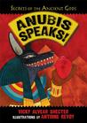 Anubis's Speaks! A Guide to the Afterlife by the Egyptian God of the Dead