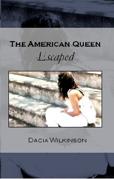 The American Queen by Dacia Wilkinson