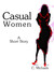 Casual Women A Short Story