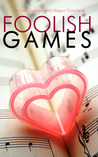 Foolish Games by Leah Spiegel