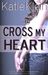 Cross My Heart (Cross My Heart, #1)