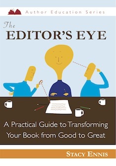 The Editor's Eye by Stacy Ennis The Editor's Eye by Stacy Ennis
