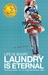 Life Is Short, Laundry Is Eternal: Confessions of a Stay-at-Home Dad