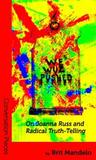 We Wuz Pushed: On Joanna Russ and Radical Truth-telling We Wuz Pushed: On Joanna Russ and Radical Truth-telling