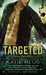 Targeted by Katie Reus Targeted by Katie Reus