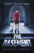 The Basement - Robbie's Rite of Passage by Vashti Quiroz-Vega The Basement - Robbie's Rite of Passage by Vashti Quiroz-Vega