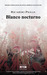 Blanco nocturno (Paperback)