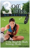 No Excuses, The Fit Mind-Fit Body Strategy Book by Lorii Myers No Excuses, The Fit Mind-Fit Body Strategy Book by Lorii Myers
