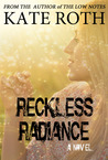 Reckless Radiance