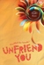 Unfriend You: Masihkah Kau Temanku?