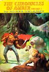 The Chronicles of Amber: Volume I (The Chronicles of Amber #1-2) by Roger Zelazny