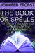 the book of spells by Jennifer Probst
