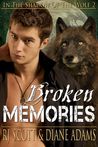 Broken Memories by R.J. Scott Broken Memories by R.J. Scott