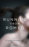 Running from Romeo by Diane Mannino Running from Romeo by Diane Mannino