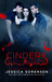 Cinder X by Jessica Sorensen Cinder X by Jessica Sorensen