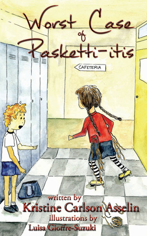 Worst Case of Pasketti-Itis by Kristine Carlson Asselin Worst Case of Pasketti-Itis by Kristine Carlson Asselin