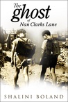The Ghost of Nan Clarks Lane The Ghost of Nan Clarks Lane