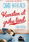 Kunsten at gribe livet Kunsten at gribe livet