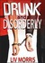 Drunk and Disorderly by Liv Morris Drunk and Disorderly by Liv Morris